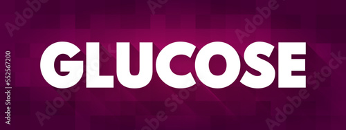 Glucose is the main sugar found in your blood, text concept for presentations and reports