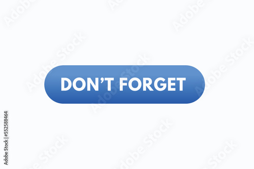 don't forget button vectors.sign label speech bubble don't forget 