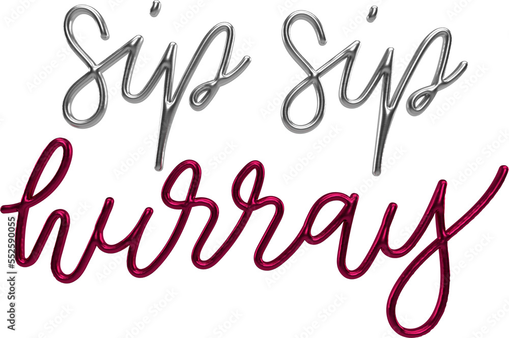 Sip Sip Hurray Silver And Viva Magenta 3D Metallic Thin Chrome Cursive Text Typography	