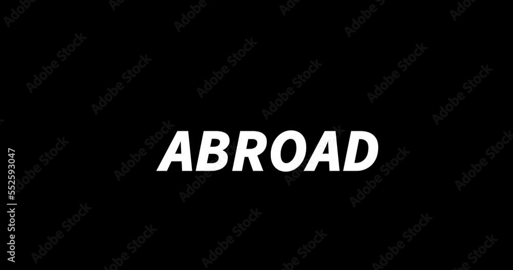 ABROAD text animation on black background. Modern text animation, written ABROAD ABROAD text animation on black background. Modern text animation, written ABROAD