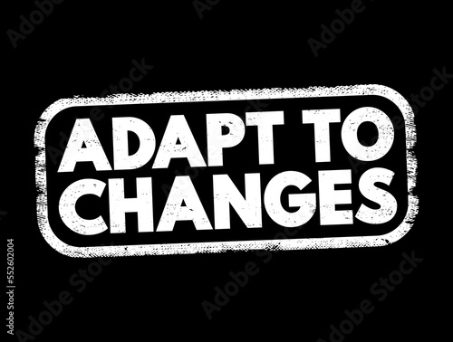 Adapt To Changes text stamp, concept background