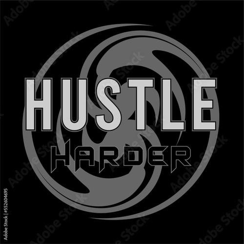 Hustle Harder Typography Quote Vector T-shirt Design For Print