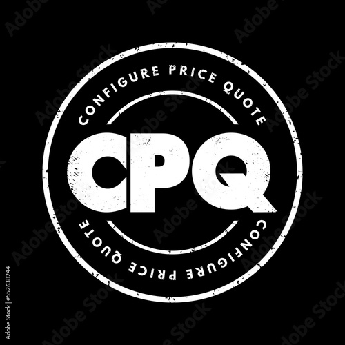 CPQ Configure Price Quote - software systems that help sellers quote complex and configurable products, acronym text concept stamp