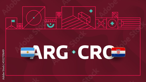 argentina croatia playoff semi finals match Football 2022. Qatar, cup 2022 World Football championship match versus teams intro sport background, championship competition poster, vector