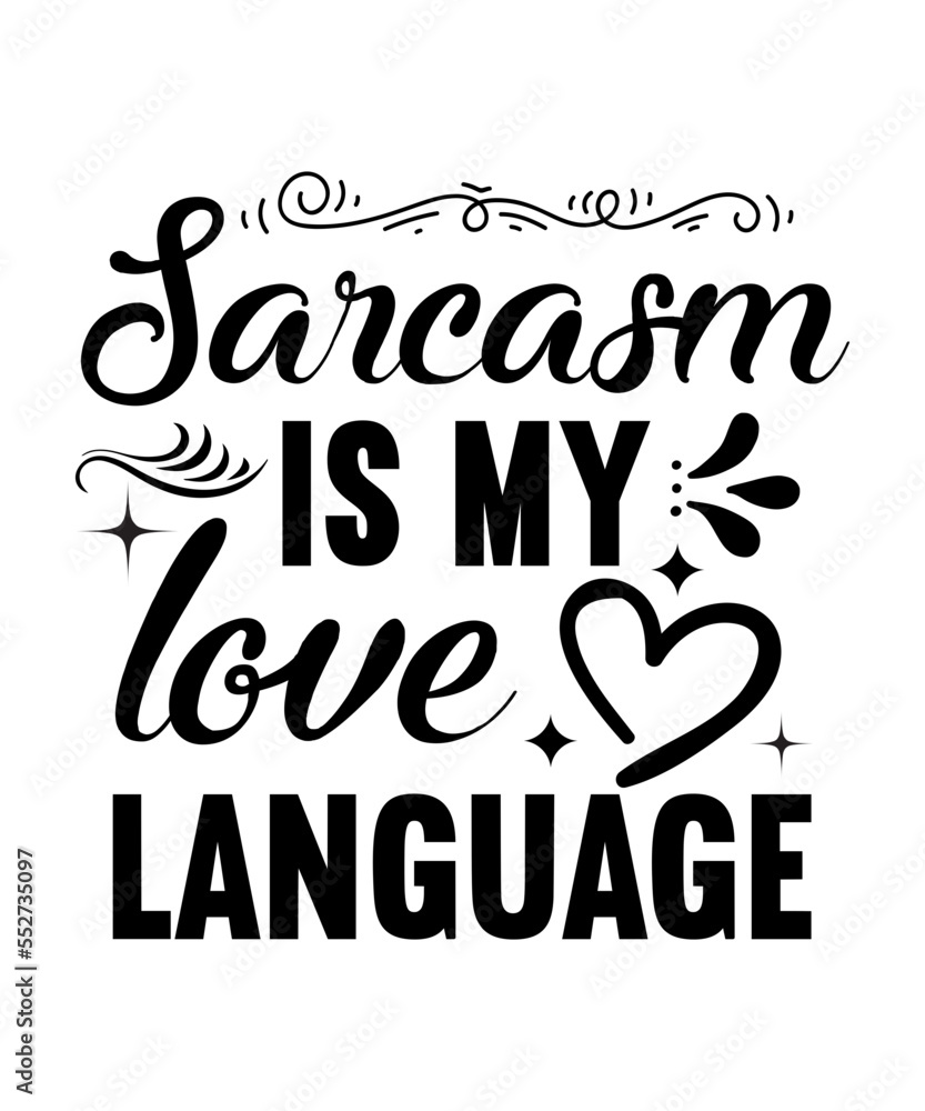 Sarcastic Svg Bundle, sarcastic sayings bundle, funny sayings SVG, sarcastic quotes sarcastic shirt designs,