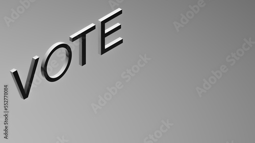 3D RENDERING OF VOTE WORDS ON GREY PLAIN BACKGROUND IN BLACK AND WHITE COLOUR