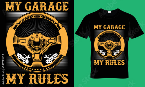 
My garage my rules. Mechanic T-Shirt Design.
