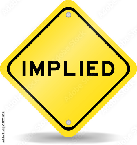 Yellow color transportation sign with word implied on white background