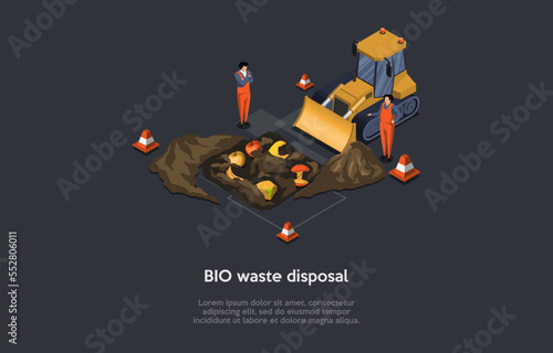 Garbage Recycling, Bio Waste Disposal Process. Man Male Character Worker on Bulldozer Buries Biological Trash Into The Ground. Waste Storage And Pollution Cleaning. Isometric 3d Vector Illustration
