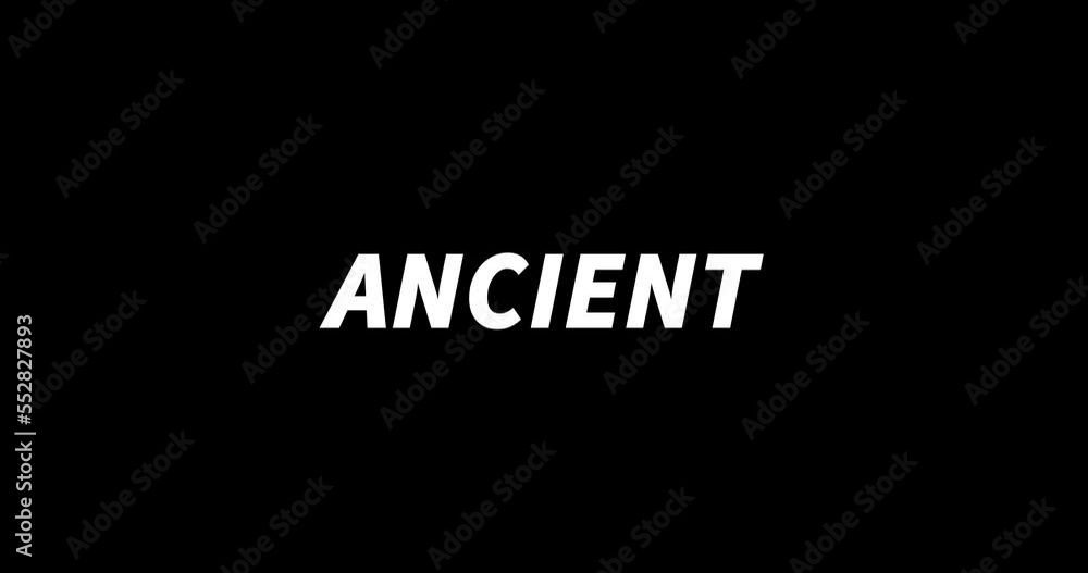 ANCIENT text animation on black background. Modern text animation, written ANCIENT ANCIENT text animation on black background. Modern text animation, written ANCIENT