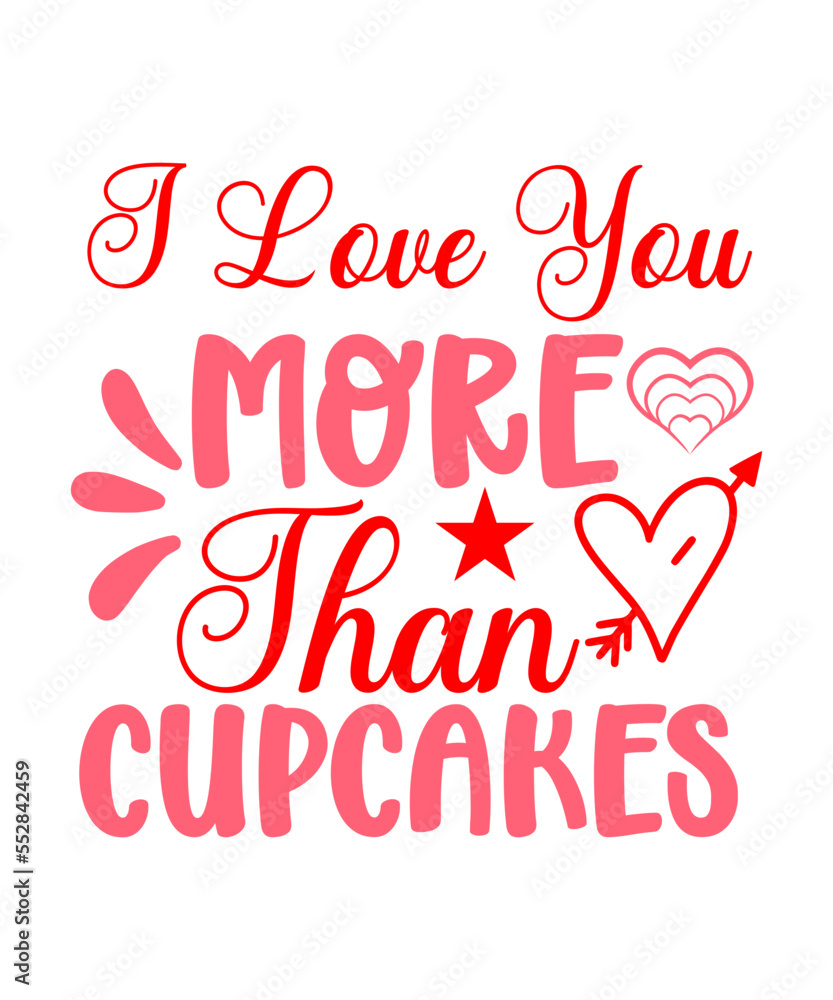 I Love You More Than Cupcakes SVG