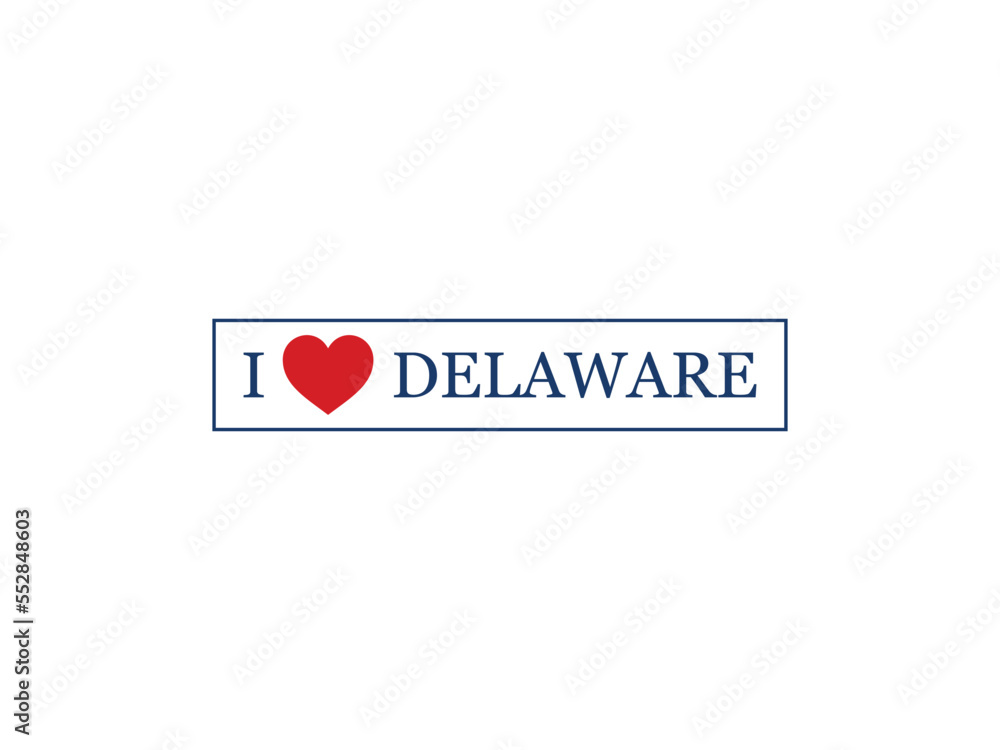 I Love Delaware Vector Template I Love Delaware Vector Template