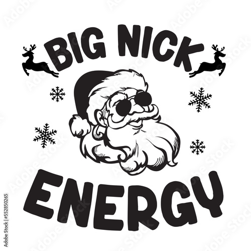 big nick energy Christmas,Funny Santa Christmas 