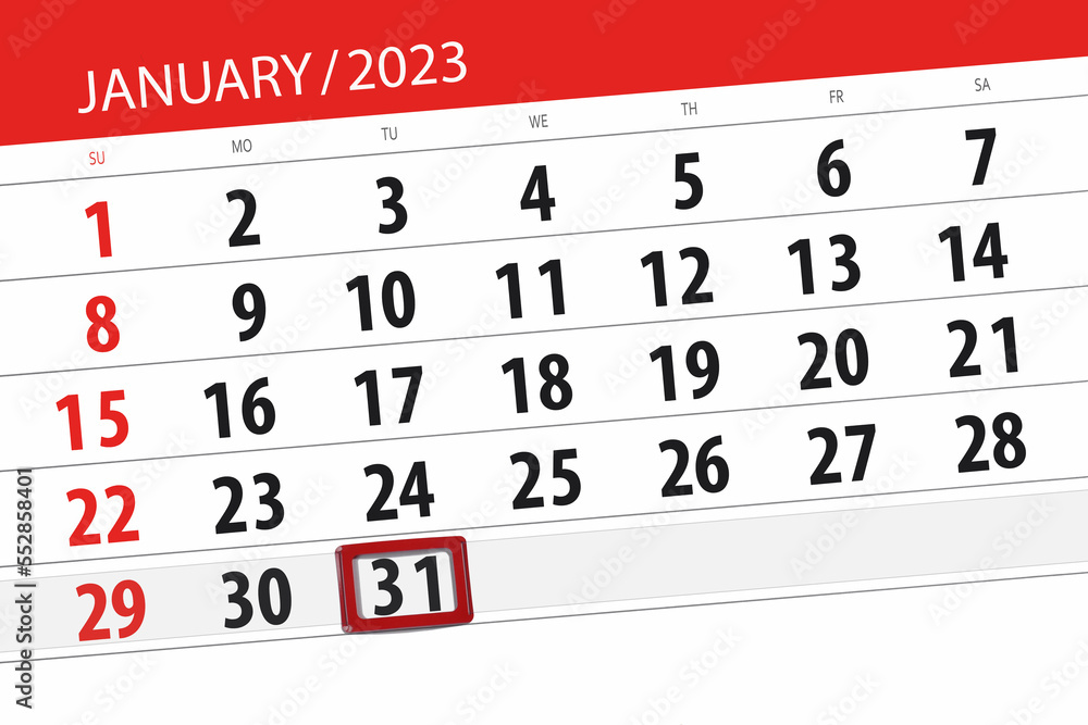 Fototapeta premium Calendar 2023, deadline, day, month, page, organizer, date, january, tuesday, number 31