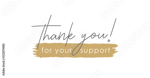 Thank You For Your Support Handwritten Lettering. Template for Banner, Postcard, Poster, Print, Sticker or Web Product. Vector Illustration, Objects Isolated on White Background.