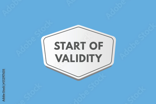 start of validity text Button. start of validity Sign Icon Label Sticker Web Buttons 