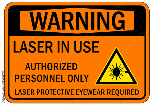 Laser danger warning sign and label laser in use authorized personnel only