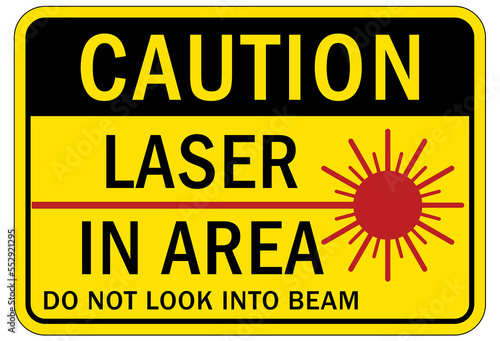 Laser danger warning sign and label laser in area do not look into beam