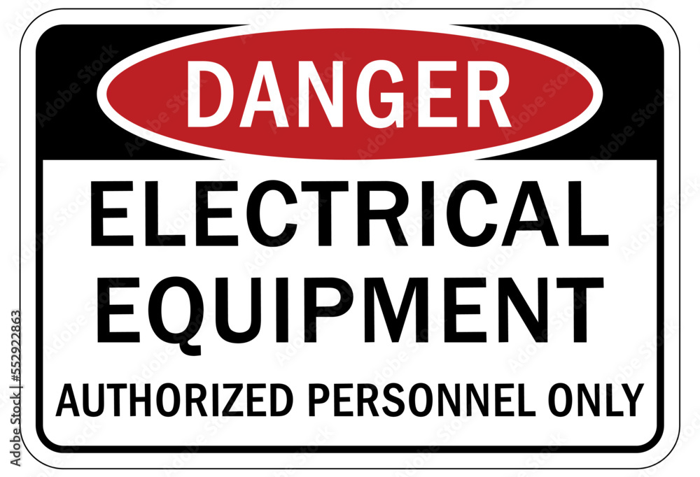 Electrical equipment warning sign and label authorized personnel only