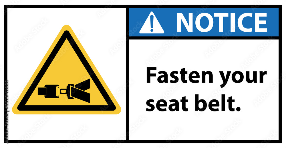 Please fasten your seat belt.sign notice. Please fasten your seat belt.sign notice.