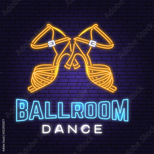 Ballroom dance sport club Bright Neon Sign. Concept for shirt or logo, print, stamp or tee. Dance sport neon emblem with shoes for ballroom dancing silhouette. Vector illustration.