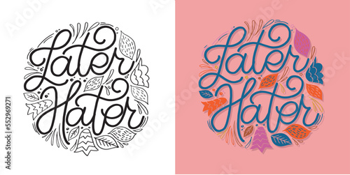 Inspiration slogan for print and poster design. Hand drawn motivation lettering phrase in modern calligraphy style.  Vector