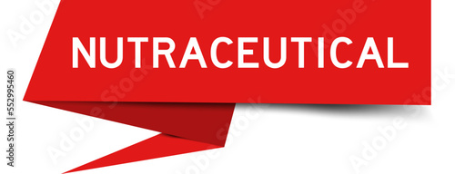 Red color speech banner with word nutraceutical on white background