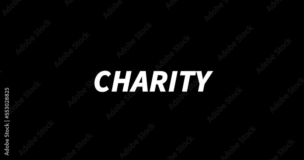 CHARITY text animation on black background. Modern text animation, written CHARITY CHARITY text animation on black background. Modern text animation, written CHARITY