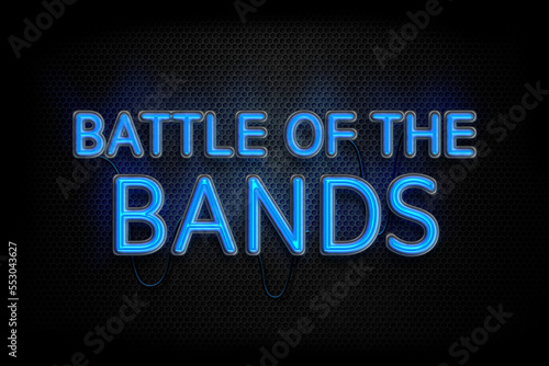 Neon Sign - Battle of the Bands