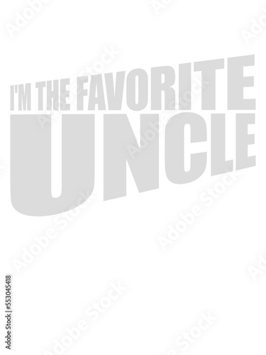 im the favorite uncle 