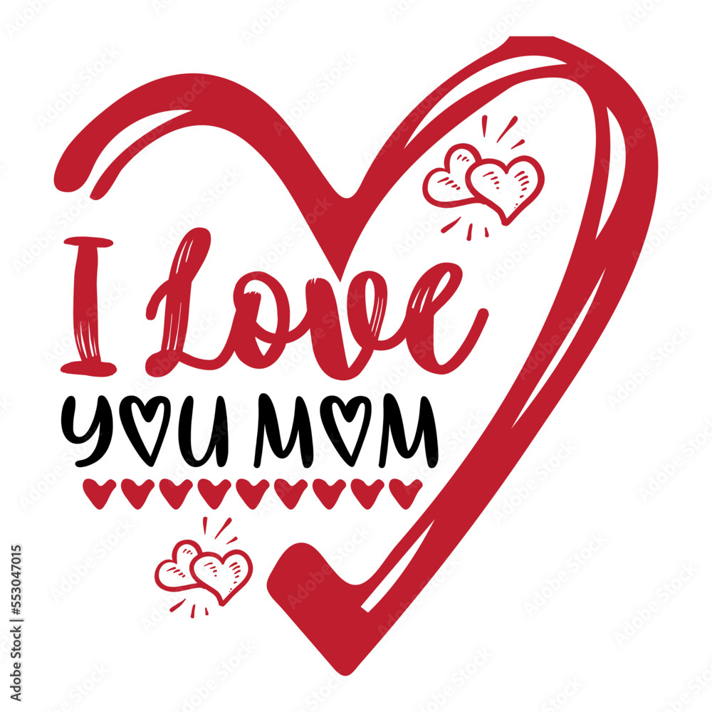 I Love you Mom  svg