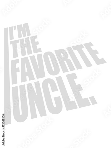 im the favorite uncle 