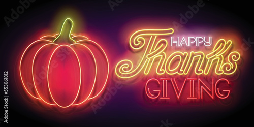 Glow Thanksgiving Greeting Card with Pumpkin and Inscription. Neon Light Fall Plant, Lettering.  Shiny Template for Poster, Banner, Invitation. Glossy Background. Vector 3d Illustration