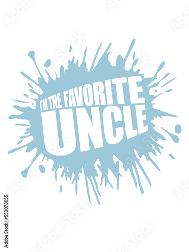 im the favorite uncle 