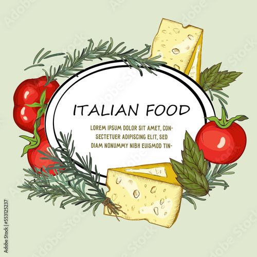 Italian food banner or badge for packaging template, hand drawn vector illustration isolated on white background. Cuisine of Italy. Cheese, aromatic herbs and tomato with blank oval frame.