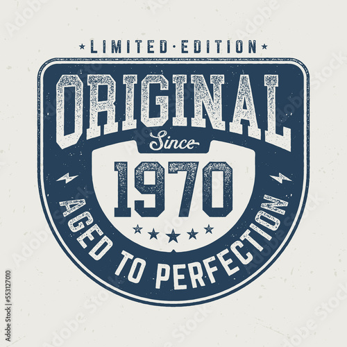 Original Since 1970 - Fresh Design For Birthday. Good For Poster, Wallpaper, T-Shirt, Gift.