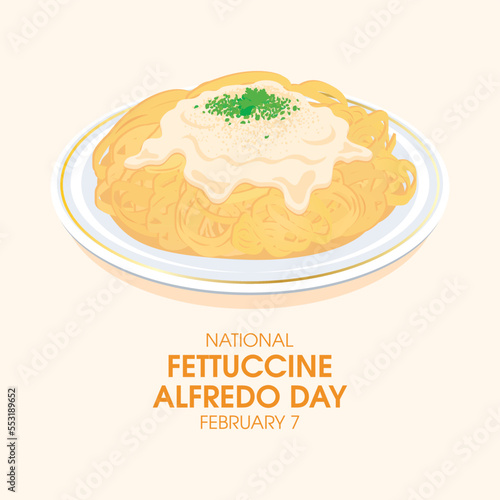 National Fettuccine Alfredo Day vector. Plate of pasta with cream sauce, parmesan cheese and parsley vector. February 7. Important day