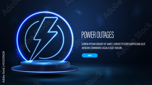 Power Outages, blue poster with neon warning logo on blue podium floating in the air with blue neon ring on background.
