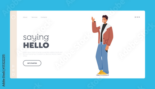 Person Saying Hello Landing Page Template. Happy Male Character Waving Hand, Young Man Show Welcome Gesture