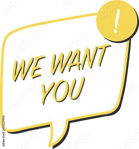 We want you on speech bubble.