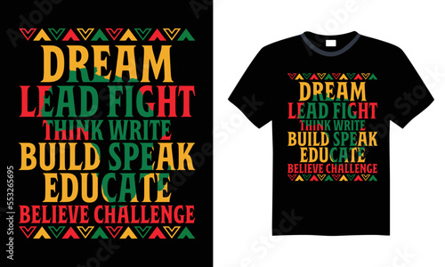Dream Lead Fight Think Write Build Speak Educate Believe Challenge - Black History Month T-shirt Design. Handmade lettering phrase vector illustration for Cutting Machine, Silhouette Cameo, Cricut SVG