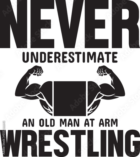 Never Underestimate An Old Man At Arm Wrestling.ep