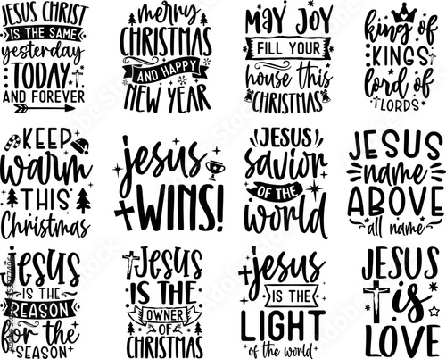 Christmas with Jesus Christ, Christmas Quote Vector, svg bundle, Jesus is King png, Merry Christmas, Happy New Year Quote, Good News, Song of God, Joy to the World, Savior of the World