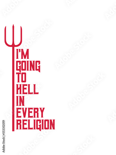 im going to hell 