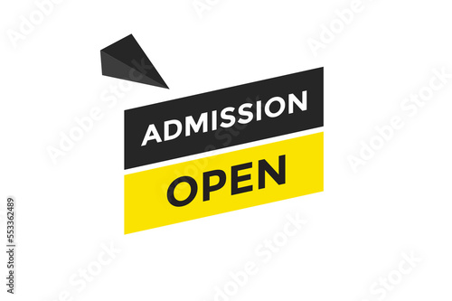 Admission open button web banner template Vector Illustration