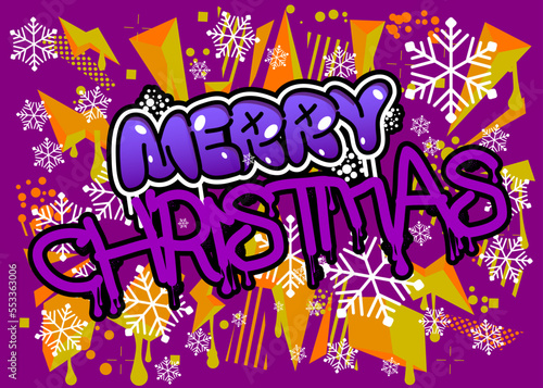 Merry Christmas. Graffiti tag. Abstract modern street art decoration performed in urban painting style. © Robert