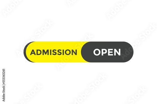 Admission open button web banner template Vector Illustration