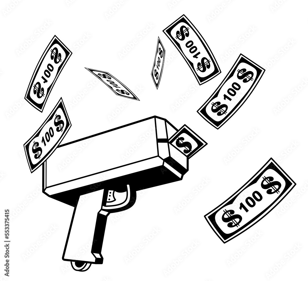 A gun that shoots money. MONEY GUN. Drawn dollars. Rich. Stock
