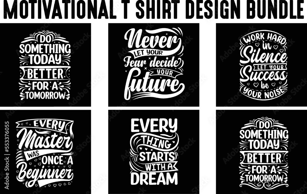Motivational Saying T Shirt Design, Typography T Shirt Design