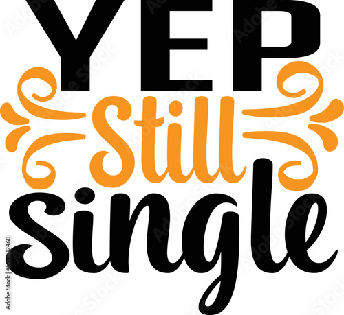 Yep still single